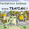 „Travian“ - naršyklinis žaidimas - tai pasaulis su šimtais ir tūktančiais realių žaidėjų