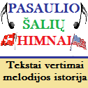 Pasaulio šalių himnai: garso įrašai, žodžiai ir jų vertimai